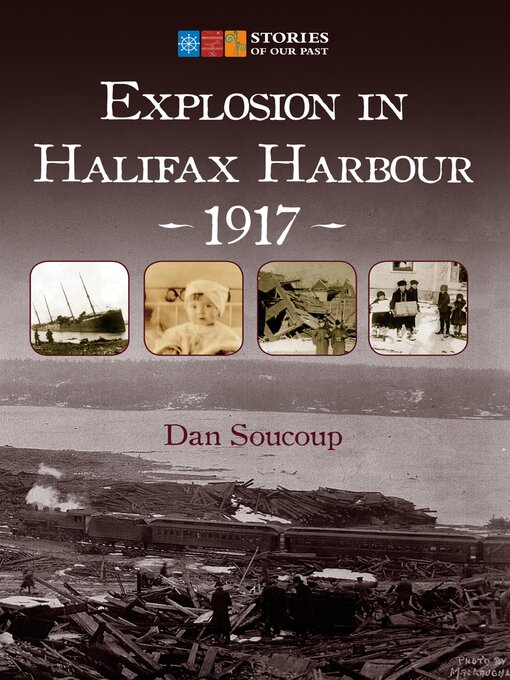 Title details for Explosion in Halifax Harbour, 1917 by Dan Soucoup - Available